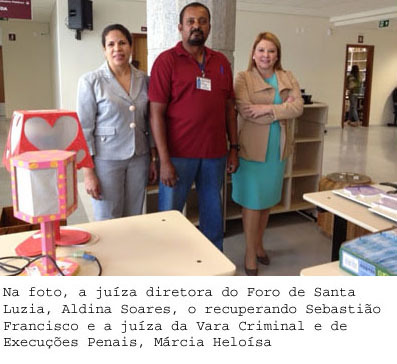 Recuperandos da Apac de Santa Luzia expõem seus trabalhos no Fórum
