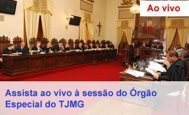 Assista à sessão do Órgão Especial do TJMG ao vivo
