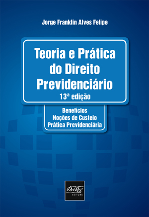 Jorge Franklin atualiza livro sobre direito previdenciário